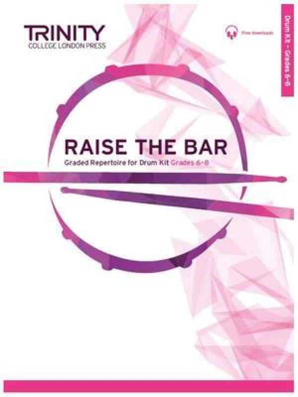 Trinity Drum Kit: Raise the Bar | Grades 6-8