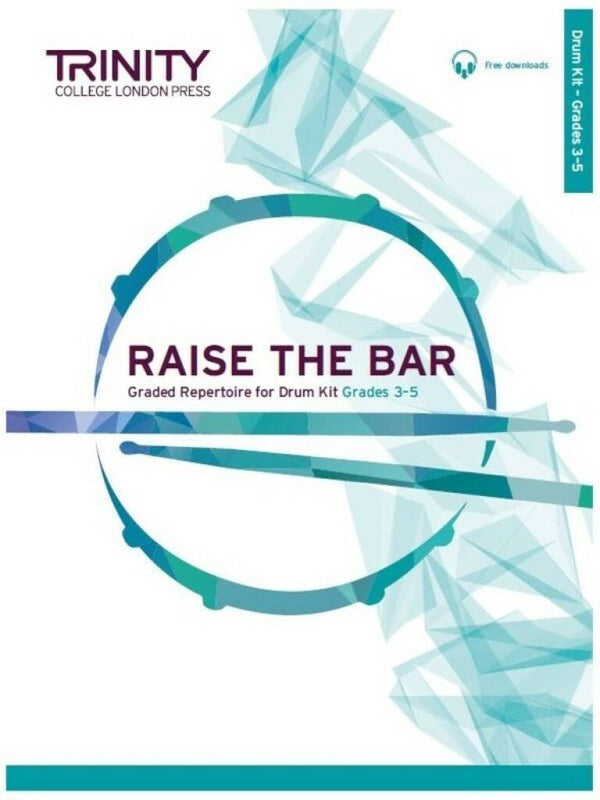 Trinity Drum Kit: Raise the Bar | Grades 3-5 (w/ Online Audio)