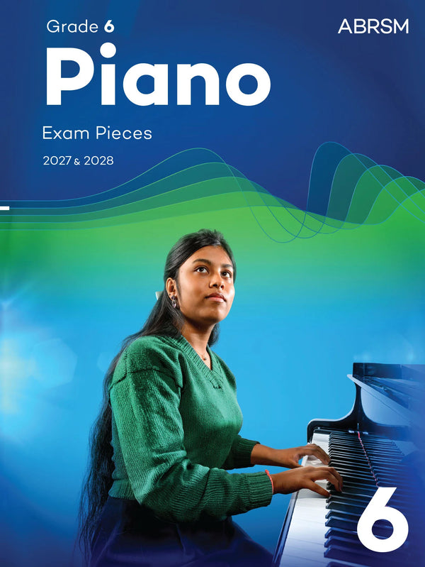 ABRSM Piano Exam Pieces 2027 & 2028 | Grade 6