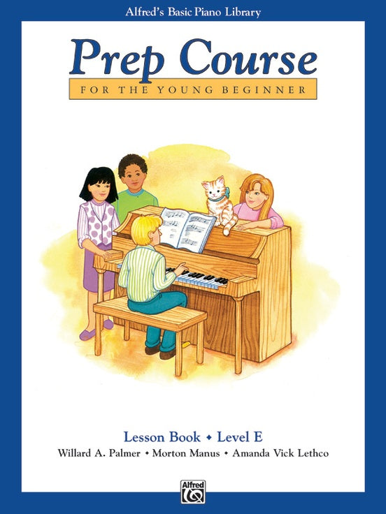 Alfred's Basic Piano Prep Course for the Young Beginners: Lesson Book E