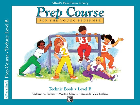 Alfred's Basic Piano Prep Course for the Young Beginners: Technic Book B