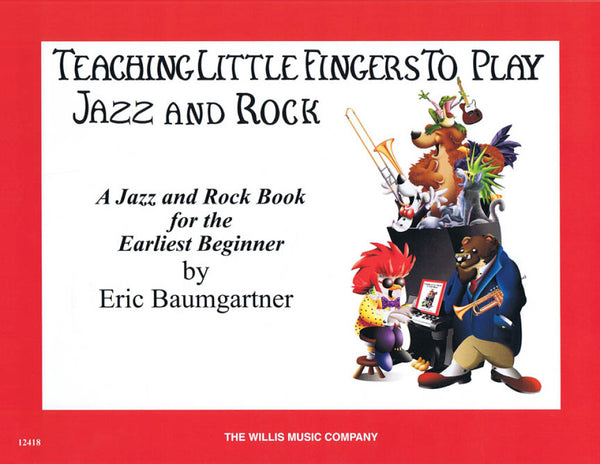 John Thompson's Teaching Little Fingers to Play: Jazz and Rock